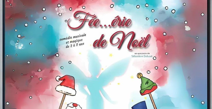 Spectacle "Fée..érie de Noël" à la Comédie du Mas, près de Montpellier