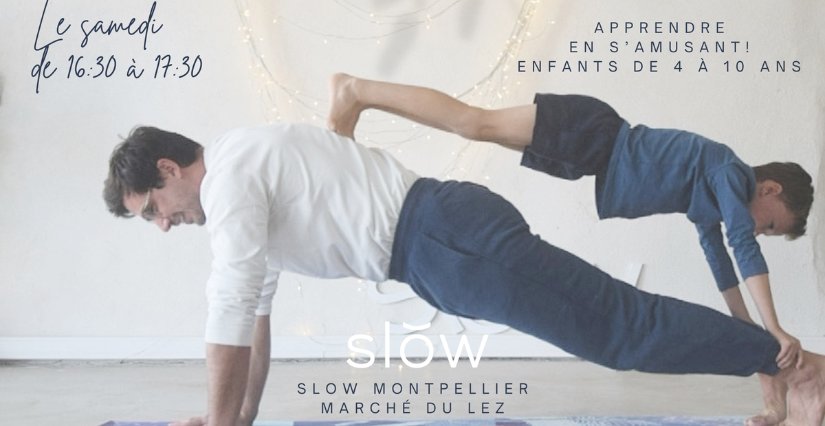 Atelier Yoga parents-enfants chez Slōw à Montpellier