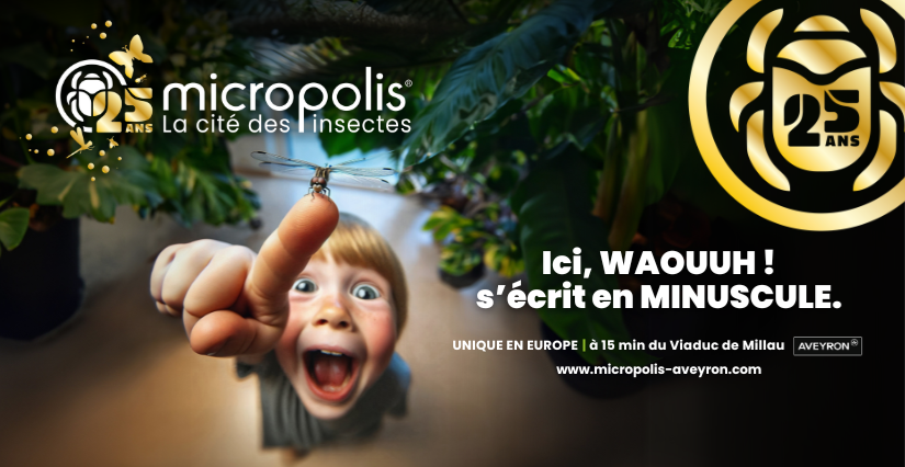 Micropolis, la Cité des insectes au cœur de l'Aveyron!