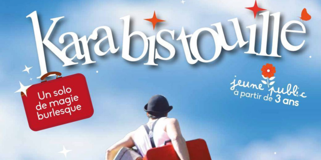 Spectacle "Karabistouille" au Kawa Théâtre à Montpellier