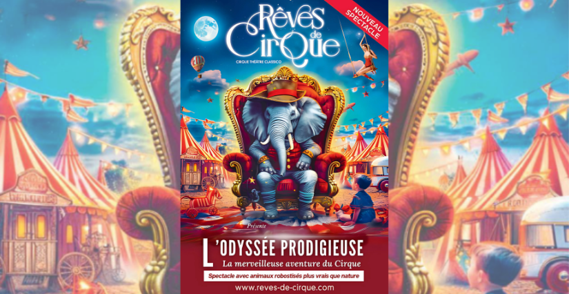 "Rêves de Cirque" : une expérience féérique à vivre en famille !