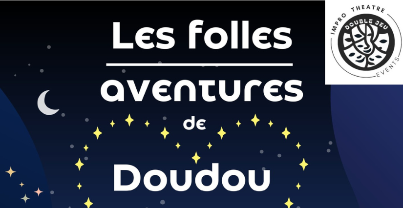 Théâtre "Les folles aventures de doudou" au théâtre Beaux arts Tabard à Montpellier.